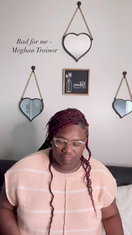 Bad for me (Reimagined) by Tatiana Clark🤎 Tag @Meghan Trainor if you like what you hear🫶🏾🫶🏾 #meghantrainor #badforme #songwriter #singer 