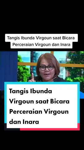 Tangis Ibunda Virgoun saat Bicara Perceraian Virgoun dan Inara #virgoun #inara #inararusli #perceraian #evamanurung #tenriajeng #fyp 