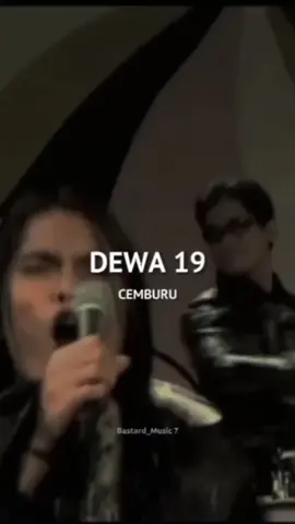 dewa 19 - cemburu#dewa19 #ahmaddhani #oncemekel #lyrics #music #musiclyrics #musictaste #fypmusic #videomus #fy #fypシ #fypdongggggggg #fypage #fouryou