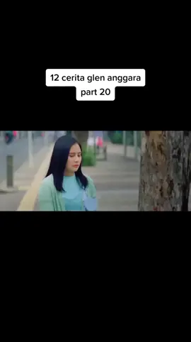 #12CERITAGLENANGGARA #SINETRONINDONESIA #ceritafilm #filmseru #fypシ 