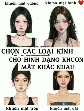 chọn kính phù hợp với khuôn mặt của bản thân #kínhmắt 