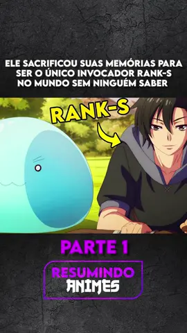 Ele Sacrificou Suas Memórias Para Ser o Único Invocador Rank-S No Mundo Sem Ninguém Saber PT.1 #BlackSummoner #recapanimes #resumindoanimes #resumodeanimes #recap