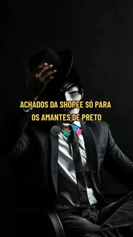 PARA OS AMANTES DE PRETO 🖤 #achadosshopee #pretostiktok  #amantesdepreto #shopeefinds  #pretosnotiktok #shopeecheck #viraliza #foryoupage 
