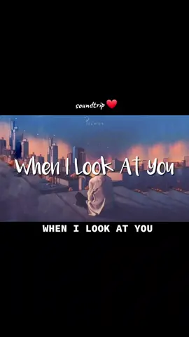 when i look at you - male version Lyrics #lyricsvideo #ilovemusic #musicchill #soundstrip #TikTokPromote #musicislife #lyrics #fyp #fypシ #foryou #lyricsmusic #maleversion #musicchill🎶 
