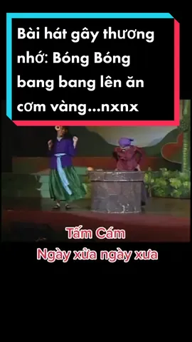 Bóng bóng bang bang - Ngày xửa ngày Xưa - Tấm Cám_p2...#nxnx #ngayxuangayxua #tamcam #thanhloc #nsuthuuchau #xuhuong #xuhuongtiktok #thanhlochuuchau 