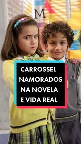 NAMORADO NA NOVELA E NA VIDA REAL DOS ATORES DE CARROSSEL! #carrossel #novelacarrossel #fy #danzinhor #fypシ #foryou #viral #sbt #namorados #carrosseledit 