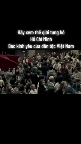 Cả thế giới kính phục Hồ Chí Minh #thuongdanentertainment #hochiminhmuonnam🇻🇳 #bachokinhyeu #lichsuvietnam #xuhuongtiktok 