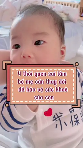 4 thói quen sai lầm bố mẹ cần thay đổi để bảo vệ con #nhacobaby #mẹvàbé #embe #LearnOnTikTok 