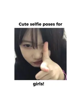 Cute selfie poses for girls!.#fyp #foryoupage #cute #selfie #poses #forgirls #4u 