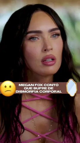 🥺MEGAN FOX CONTÓ QUE SUFRE DISMORFIA CORPORAL #meganfox #cuerpo #amorpropio #entrevista 