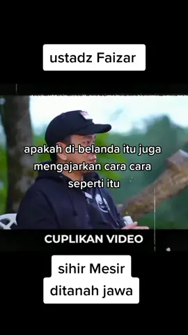 sangat menarik untuk ditonton. untuk versi full ada di YouTube ustadz Faizar. #ustadfaizar #sihirmesirtanahjawa #fyp #beritaviral #dakwahislam 