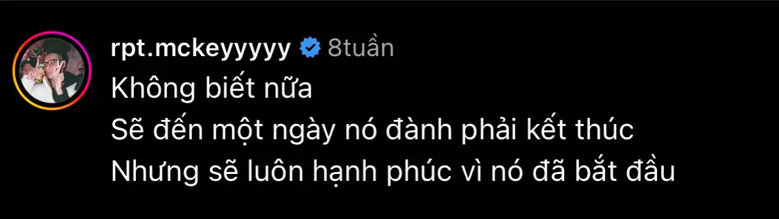 Không biết nữa Sẽ đến một ngày nó đành phải kết thúc Nhưng sẽ luôn hạnh phúc vì nó bắt đầu… #fypシ #xuhuong #tamtrang #fyp #mck #tao 