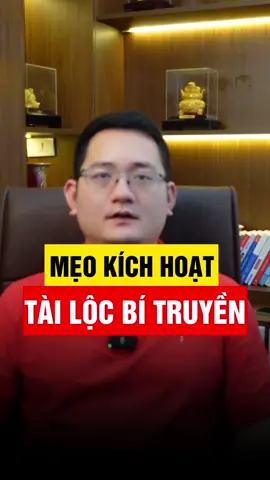 MẸO KÍCH HOẠT TÀI LỘC BÍ TRUYỀN #phongthuy