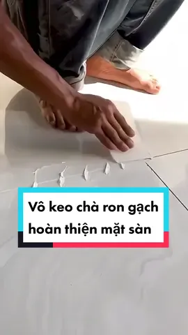 Vô keo chà ron, mạch gạch chuẩn.@Gạch Thạch Bàn  #nghiemthuxaydung #kientruc #kienthucgachoplat #xuhuong #gạch #thicong #thachban #LearnOnTikTok #gạch_ốp_lát #trending #ceramictiles #porcelaintiles #viglacera #dongtam 