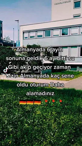 Almanyada 6 ayın  sonuna geldik 6 ay bitti su Gibi akıp geçiyor zaman  sizin Almanyada kaç sene oldu oturum Daha alamadınız  🇩🇪🇩🇪🇩🇪🥀🥀🥀