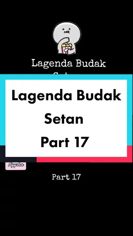 #lagendabudaksetan  #part 17 #filemmalaysia  #moviemalaysia  #fyppppppppppppppppppppppp  #fypdongggggggg  #masukberanda  #fypシ゚viral  #fypage  #fypシ  #fyp 