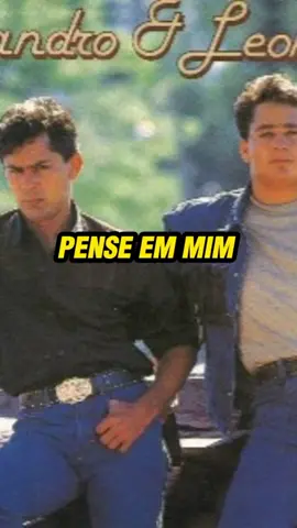 PENSE EM MIM #sertanejoapaixonado #modao #leandroeleonardo #leonardo #penseemmim #romanticas90 