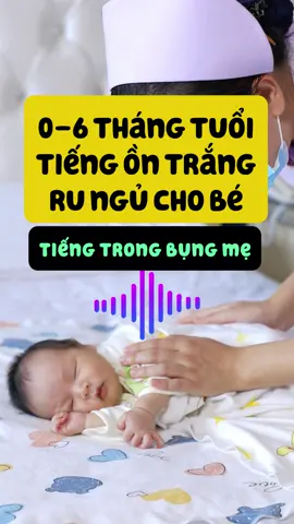 Lưu ngay tiếng ồn trắng ru ngủ cho bé #baboocare #mevabe #sosinh