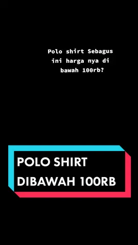 Kece abiss🥵 #CapCut #poloshirt #poloshirtpria #poloboy 