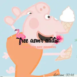 🌺|•free asmr audio•|🌺 (credists not needed) #asmr #asmraudio #asmrbase #peppa #peppapig #preppy #preppyaesthetic #cute #fyp 