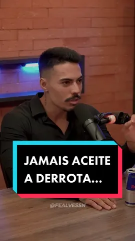 JAMAIS ACEITE A DERROTA… #derrota #dica #derrotado #sucesso #motivação #coach #podcast #fealves #fealvessn 