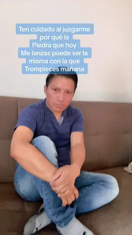 No juzgues por que mańana tu puedes ser peor 