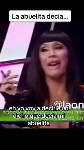 Un dicho que decia mi abuelita 🤣 #moriacasan #moriacasanlaone #moriacasanfrases #moriacasanenfurecida #moriacasanenojada #moriacasandiva 