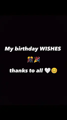 My birthday 🎉🎂 wishes 🥳 25 May #mybirthday #wishes #25may #thanks #to #all #foryoupage #tiktokvirla_video #treanding #newtrend #unfrezzmyaccount #CapCut #tiktok #1000k #views #viralvideo #foryoupage 
