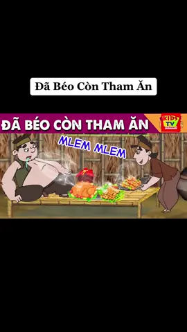 Đã Béo Còn Tham Ăn #ynghiacuocsong #hoathinh #phimhoathinh #phimcotich #cotichvietnam #truyencotich #phimhoathinhhaynhat #phimcotichvietnam #tiktok #fypシ゚viral #kidstvchannel 