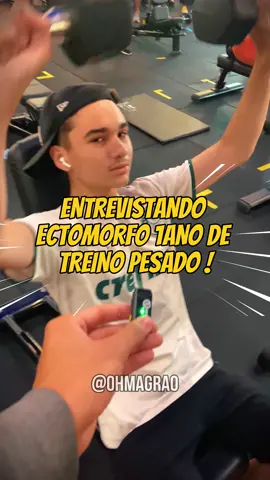 entrevistando ectomorfo com 1 ano e meio de academia que treina pesado, inimigo do treino fofo !#ectomorfo #academia #musculação #fisiculturismo #bodybuilding #Fitness #shapenatural #smartfit #treino #magro #ohmagrao