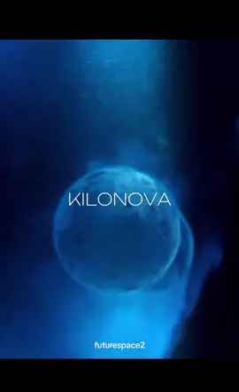 KILONOVA😍#planets #solarsystem #kilonova #nebula #supernova #takeover #galaxy #nasa #moonwalk #spacex #earth #spacethings #spacetok #superuniverse #space #fy #fypviralシ #moon #spacefan 
