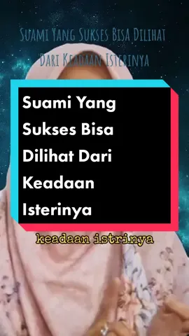 Suami Yang Sukses Bisa Dilihat Dari Keadaan Isterinya - Ustadzah Syifa Nurfadhilah
