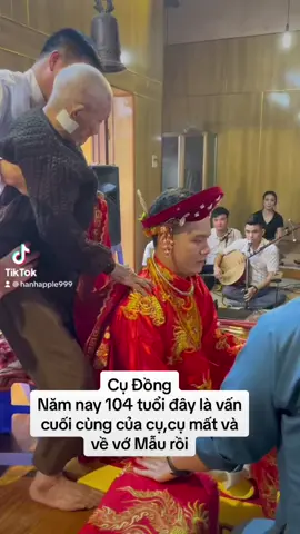 Cụ Đồng Năm nay 104 tuổi đây là vấn hầu cuối cùng của Cụ, Cụ đã mất và về với Mẫu rồi ạ 🙏🏻☘️