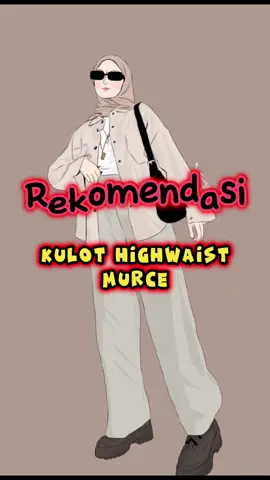 cek harga bun 😎 #kulotmurah #kullot #kullothighwaist #kullotfashion #kullotpremium 