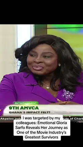I was targeted by my colleagues: Emotional Gloria Sarfo Reveals Her Journey as One of the Movie Industry's Greatest Survivors #TV3NewDay #TV3GH #fyp 