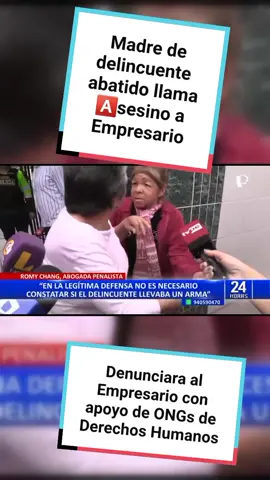 Madre de delincuente abatido denunciara al Empresario #chifero #chifa #villaelsalvador #empresariochifa #limaperu🇵🇪 #lima #ves #villaelsalvadorlima