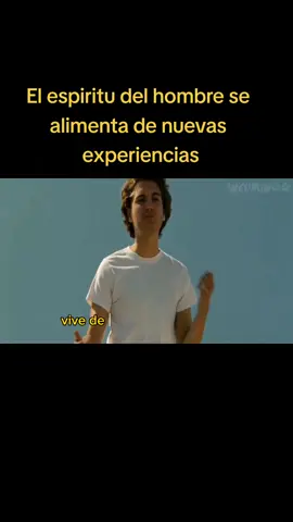El espiritu del hombre se alimenta de nuevas experiencias. #intothewild #movie #pelicula #libro #haciarutassalvajes #parati #tiktok #escena 
