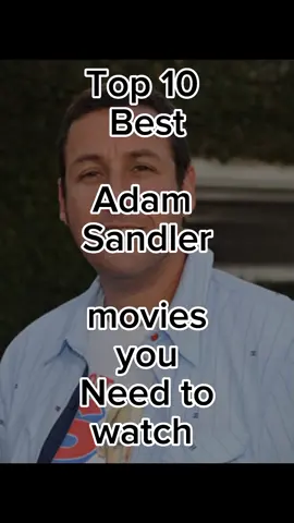 #bestadamsandlermovie #Top10 #moviestowatch #comdey best of Adam Sandler movies you need to watch 💯🔥🔥