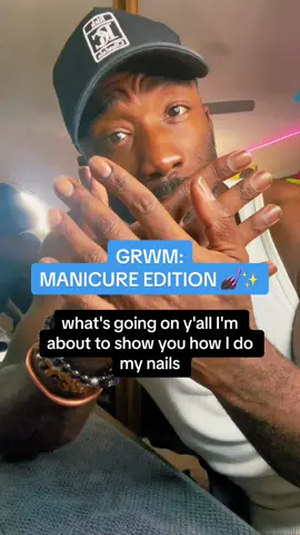 GRWM as I give myself a manicure💅🏿✨  #grwm #selfcareroutine #nailsoftiktok #menselfcare 