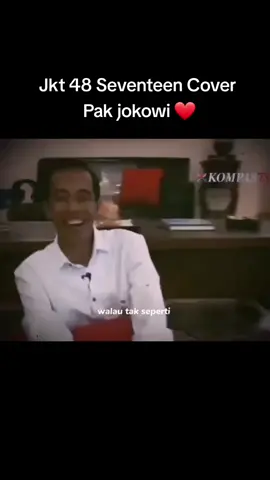 JKT 48 Seventeen Cover Pak Jokowi #fyp #pakjokowi #jkt48seventeen #presidenrepublikindonesia #viral #tiktok 