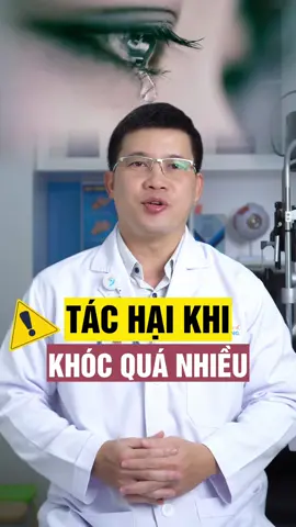 Tác hại khi khóc quá nhiều! #matphuongdong #LearnOnTikTok #phuongdong #suckhoe #mat #kiếnthứcthúvị #tiktokvietnam #momat #drphantienhy #cothebanchuabiet #TikTokPromote #drhy #bsphantienhy #khoc 