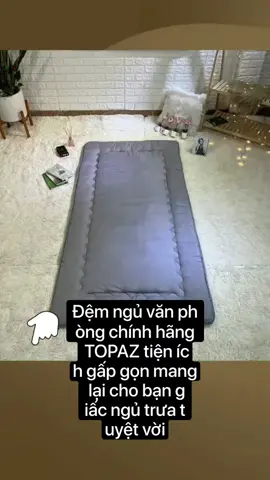 Đệm ngủ văn phòng chính hãng TOPAZ tiện ích gấp gọn mang lại cho bạn giấc ngủ trưa tuyệt vời#xuhuong #trend #tiktokshop #demngu #2023 #2024 