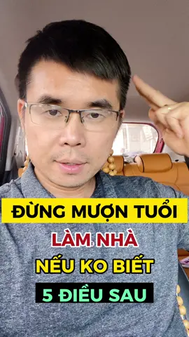 Đừng mượn tuổi làm nhà nếu không biết 5 điều sau  #FYP #foryou #LearnOnTikTok #nhapho #lamnha #bookhome #xaynha #muontuoi 