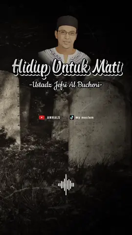 HIDUP UNTUK MATI #ngajibareng #ngaji #renungan #dakwahislam #ceramah #islam #tiktok #hijrah 