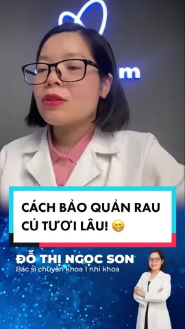 Cách bảo quản rau củ tươi lâu #LearnOnTikTok #chămcon #bacsiwikimom #trend #bacsison #wikimom 