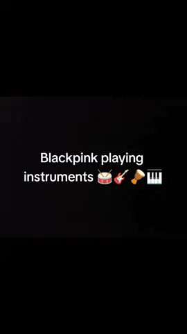 Blackpink playing instruments 🥁🎸🪘🎹🎶 #blackpink #parkchaeyoung #kimjennie #kimjisoo #lalisamanoban #jenchulichaeng #jisoo #rosé #lisa #jennie 