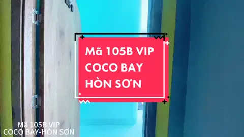 Mã 105B VIP cho gia dinh, cặp đôi 4 người. Tại COCO BAY #cocohonson #saobienhonson #honson #dulichhonson 