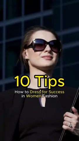 💃👗 Elevate your style game with these 10 fashion tips for success! Dress to impress and conquer the world. #FashionTips#DressForSuccess#WomenStyle#failtosucceedlife