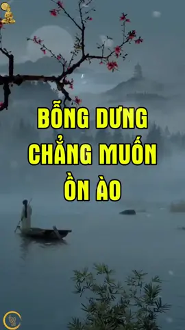Bỗng dưng chẳng muốn ồn ào...#xuhuong #xuhuongtiktok #top #trend #trending #hay #song #trietlydaodoi #daodoi #dao #doi #max #maxgroup #trietlycuocsong #ynghiacuocsong #thongdiepcuocsong #baihoccuocsong #caunoihay #tamsu #chuyennguoicotuoi