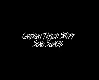 #Cardigan#TaylorSwift#Slowed#slowedsadsongz#musicsad#audios#musicdark#foyoupage#viral#fyp#fypdong#fypシ#fypage# 
